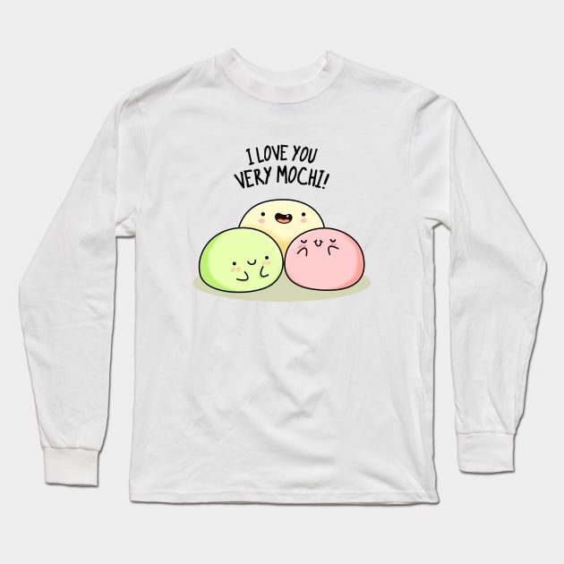 I Love You So Mochi Cute Mochi Pun Long Sleeve T-Shirt by punnybone